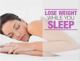 Lose Weight While You Sleep!